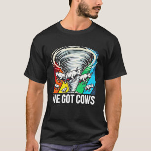 Twisters Nicht Mein Erster Tornado Wir Haben Kuh T-Shirt