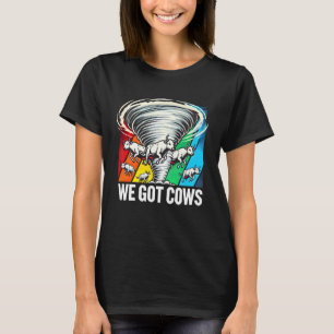 Twisters Nicht Mein Erster Tornado Wir Haben Kuh T-Shirt