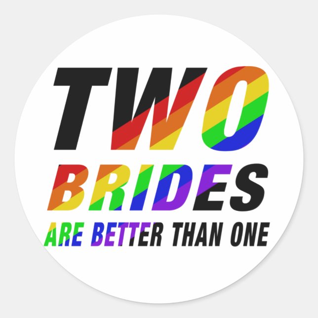 Two brides are better | Lesbian Pride  Runder Aufkleber (Vorderseite)