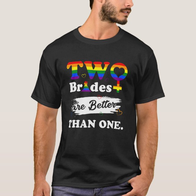 Two Brides Are Better Than One  Lesbian Wedding T-Shirt (Vorderseite)