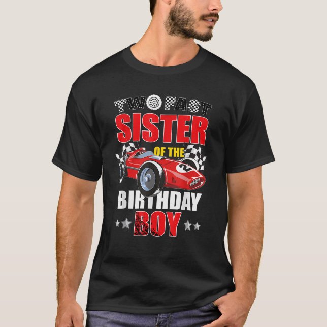 Two Fast Birthday Racing Car Sister Of The Birthda T-Shirt (Vorderseite)