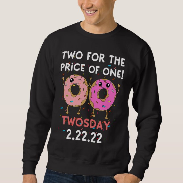 Twosday 2 22 22 February 22nd 2022  Donut Quote Sweatshirt (Vorderseite)