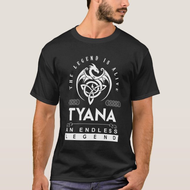 Tyana Name T Shirt - Tyana The Legend Is Alive - A (Vorderseite)