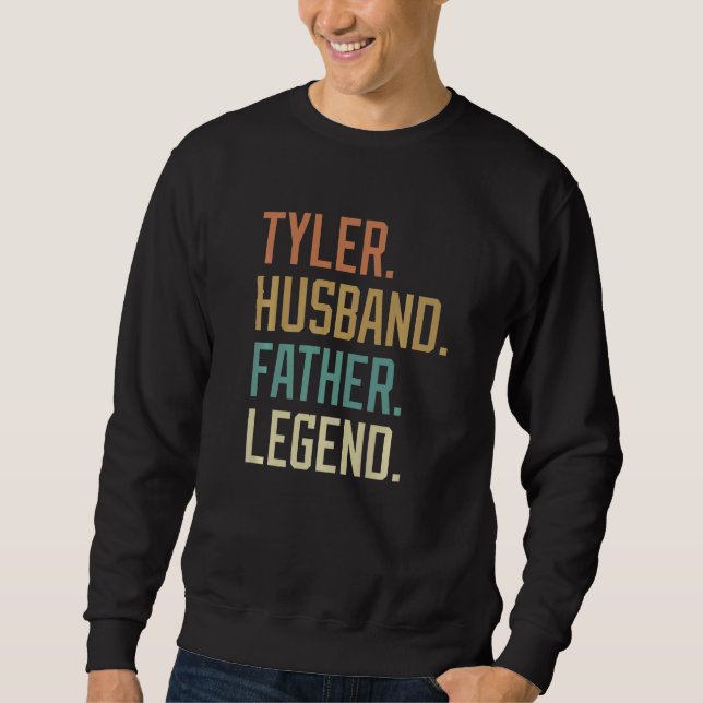 Tyler Husband Father Legend Father's Day Retro   Sweatshirt (Vorderseite)