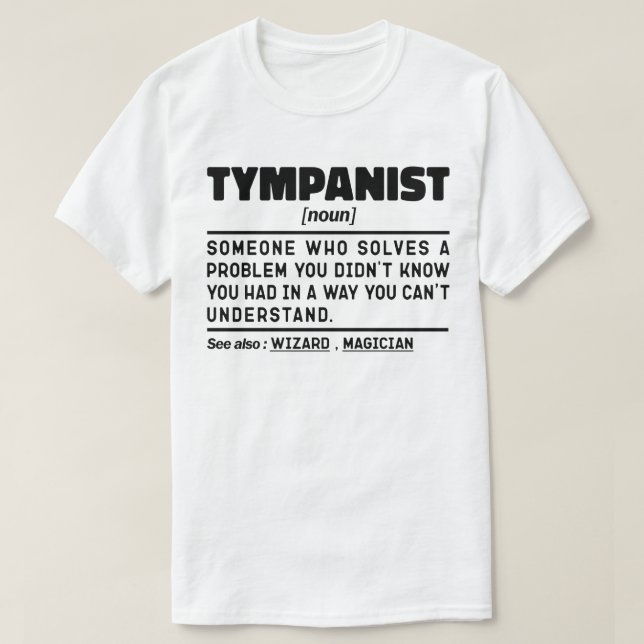 Tympanist Noun Timpani Player Funny Drums Lover T-Shirt (Design vorne)