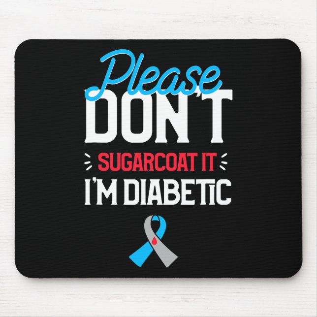 Typ-1-Diabetes-Bewusstsein Bitte verzuckern Sie ni Mousepad (Vorne)