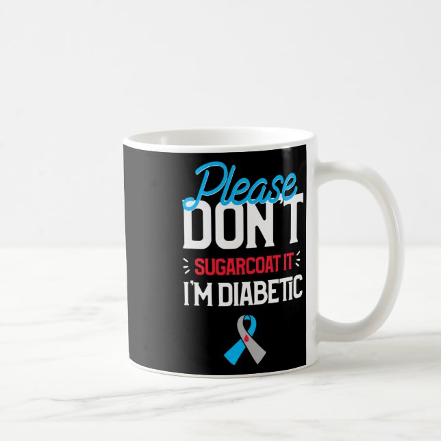 Typ 1 Diabetes Bitte nicht zuckern Kaffeetasse (Rechts)