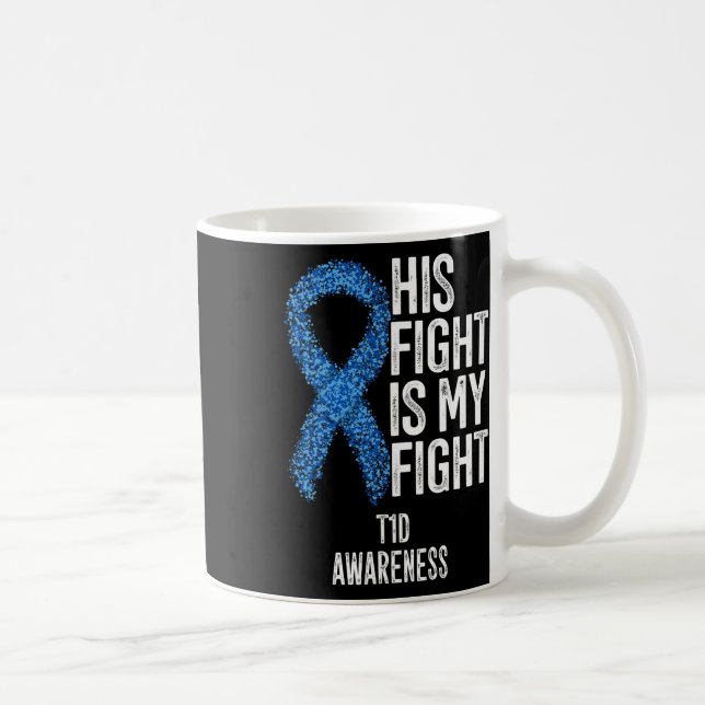 Typ 1 Diabetes Sein Kampf ist mein Kampf T1d Aware Kaffeetasse (Rechts)