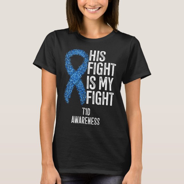 Typ 1 Diabetes Sein Kampf ist mein Kampf T1d Aware T-Shirt (Vorderseite)