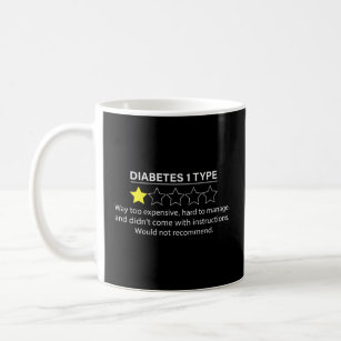 Typ 1 Diabetes T1D Ein Stern Bewertung Funny Gift  Kaffeetasse