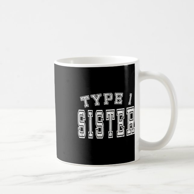 Typ 1 Schwesterbewusstsein Diabetes Kaffeetasse (Rechts)