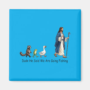 Typ Er sagte wir gehen angeln Jesus Jünger Magnet