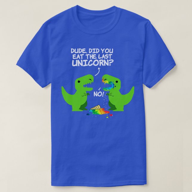 Typ hast du letztes Einhorn gegessen T-Shirt (Design vorne)