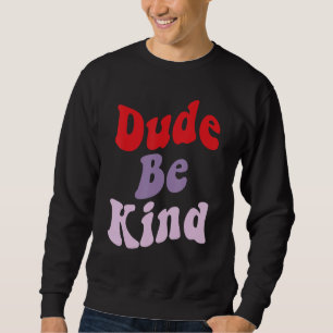 Typ ist ein Tag ohne Gewalt für Lehrer 2 Sweatshirt
