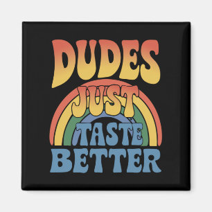 Typ kosten einfach einen besseren Regenbogen Gay P Magnet