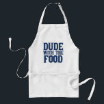 Typ mit dem Lebensmittel Blue Schürze<br><div class="desc">Funny kochen Schürze mit Slogan Typ mit dem Essen.</div>