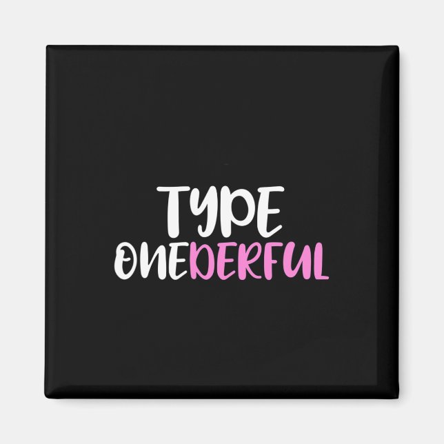 Typ oneful Typ 1 Diabetes Awareness Magnet (Vorne)