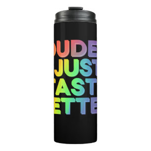 Typ probieren einfach bessere Rainbow Gay Pride LG Thermosbecher