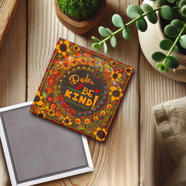 Typ, seien Sie netter Niedlicher Spaß, farbenfrohe Magnet (Von Creator hochgeladen)