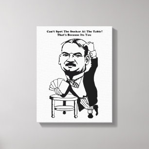 Typ spielen Poker Casino sucker zitiert Kunst Leinwanddruck