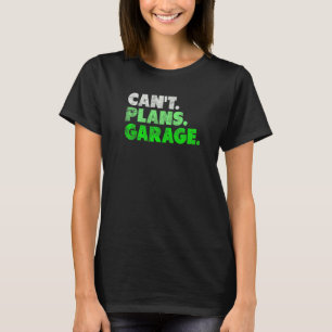 Typ von Garage Mechanic Car nicht planen T-Shirt