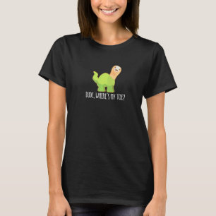 Typ Wo Ist Mein Zeh  Amputation Brontosaurus Amput T-Shirt