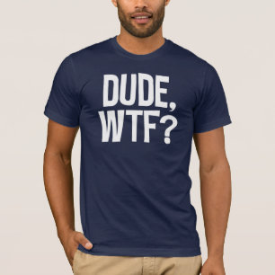 Typ, WTF? T-Shirt