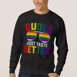 Typen schmecken einfach besser Lustiger Schwuler L Sweatshirt