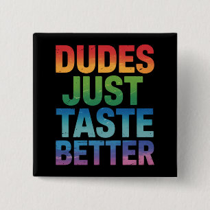 Typen schmecken einfach besser Lustiger Schwuler S Button