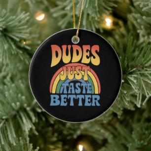 Typen schmecken einfach besser Regenbogen Schwulen Keramik Ornament