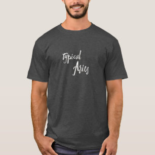 Typische Aries Zodiac Astrologie T-Shirt