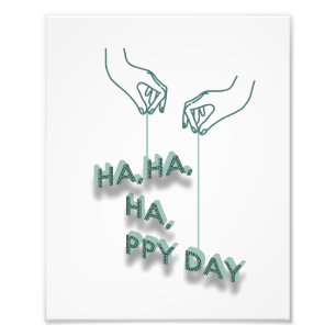 typografie_7_ha,ha,ha,ppy day_2 fotodruck