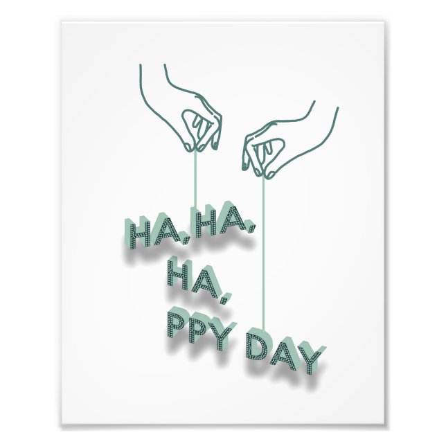 typografie_7_ha,ha,ha,ppy day_2 fotodruck (Vorne)