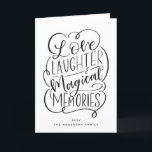 Typografie| Liebe Lachen Magische Erinnerungen Feiertagskarte<br><div class="desc">Mit unserer modernen Handschrift,  die "Liebe,  Lachen und magische Erinnerungen" sagt.</div>