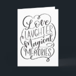 Typografie | Liebe Lachen Magische Erinnerungen Feiertagskarte<br><div class="desc">Mit unserer modernen Handschrift "Liebe,  Lachen und magische Erinnerungen".</div>