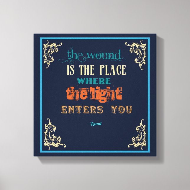 Typografie Rumi Zitat - Die Wunde Leinwanddruck (Vorderseite)