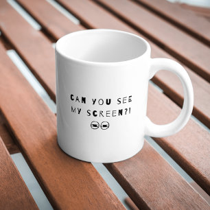 Typografie Sarcastic Können Sie meine Tasse sehen?