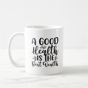 Typografie Script Health ist Wealth Black & White Kaffeetasse