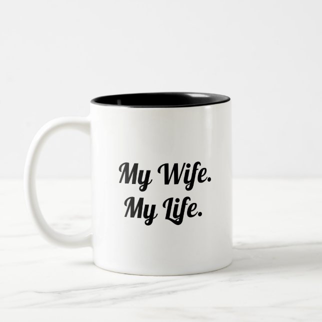 Typography Mug Design – My Wife My Life Zweifarbige Tasse (Links)