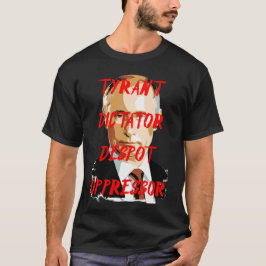 Tyrann-Invasionsdiktator T-Shirt