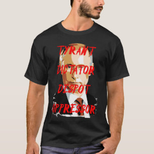 Tyrann-Invasionsdiktator T-Shirt