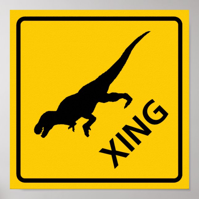 Tyrannosaur Crossing Highway Sign Dinosaur Poster (Vorne)