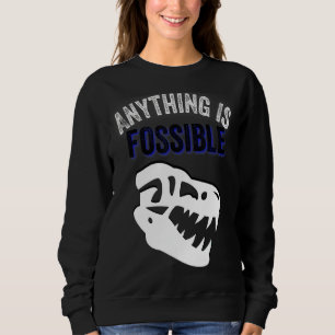 Tyrannosaurus Rex Alles ist möglich Dinosaurier fü Sweatshirt