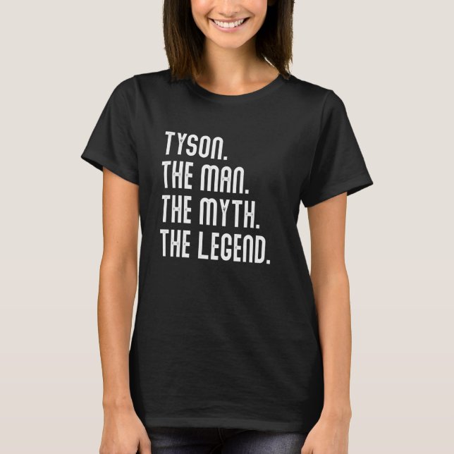 Tyson Man Myth Legend Shirt Geschenke für Mens Fun (Vorderseite)