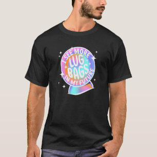 U201ci sehen mehr Lug-Taschen in My Futureu201d Cr T-Shirt