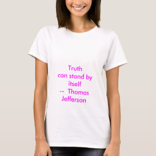 !! U Create Truth kann sich von selbst behaupten T-Shirt