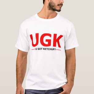 u got Ketschup-T - Shirt