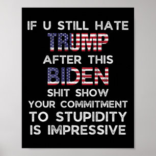 U hasst Trump nach diesem Biden (auf der Rückseite Poster