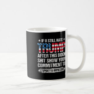 U hasst Trump nach dieser biden amerikanischen Fla Kaffeetasse