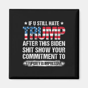 U hasst Trump nach dieser biden amerikanischen Fla Magnet